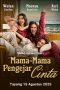 Mama-Mama Pengejar Cinta (2025)