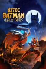 Batman Azteca: Choque De Imperios (2025)